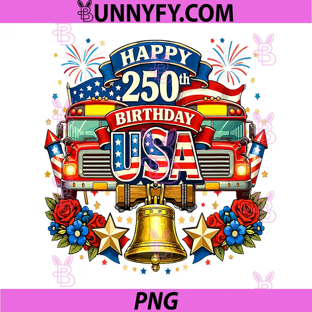 Happy 250th Birthday USA 4th July PNG, US Flag School Bus Driver PNG