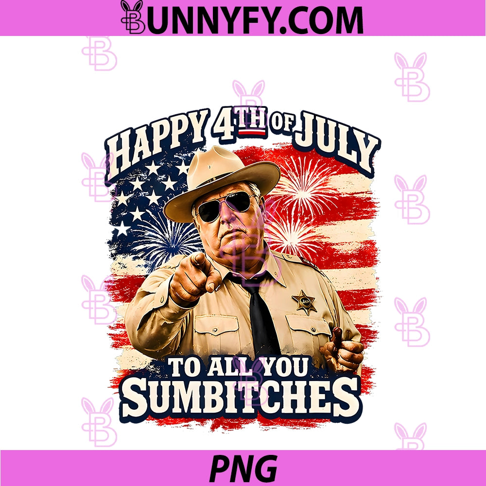 Happy 4th of July PNG, To All You Sum-Bitches Patriotic PNG