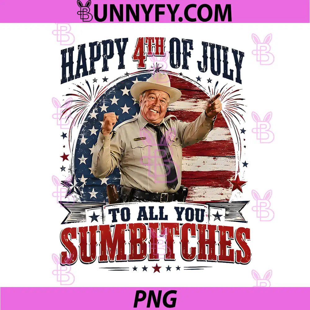 Happy 4th of July to All You Sumbitches PNG, Patriotic USA Flag PNG