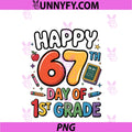 Happy 67 Day Of 1st Grade PNG, I Survived 67 Days Of School PNG