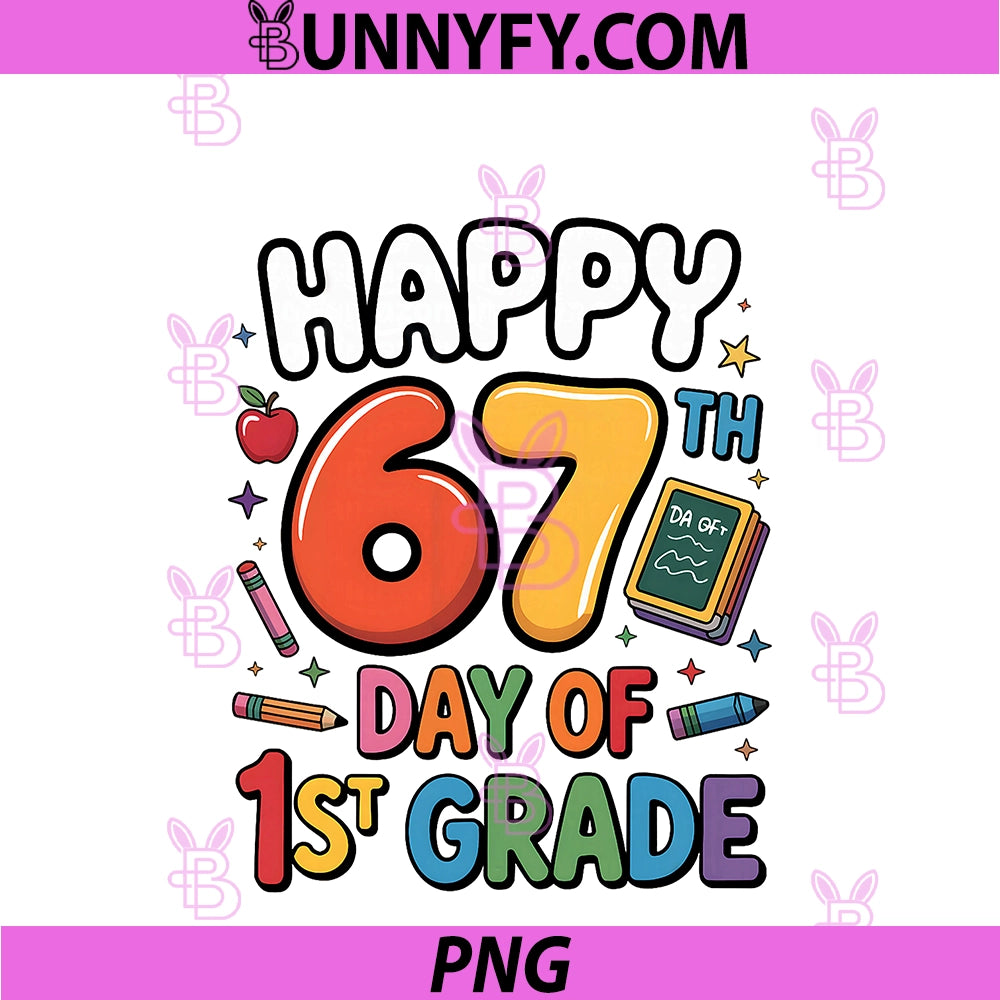 Happy 67 Day Of 1st Grade PNG, I Survived 67 Days Of School PNG