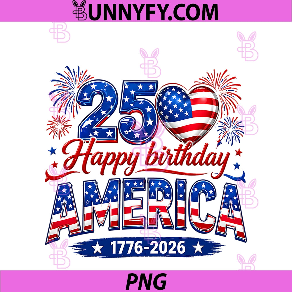 Happy Birthday America USA 250 Years PNG, Women Kids 4th Of July PNG