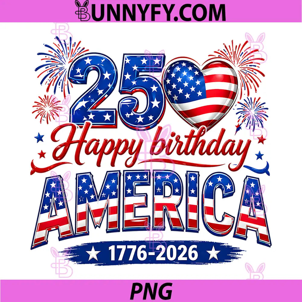 Happy Birthday America USA 250 Years PNG, 4th of July PNG