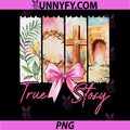 True Story He is Risen PNG, Christian Coquette Bow PNG