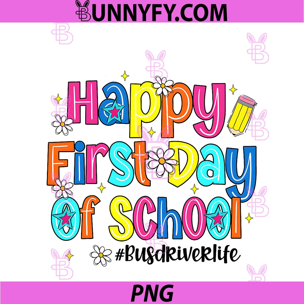 Happy First Day Of School PNG, Bus Driver Life Pencil PNG