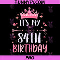 Happy Its My 84th PNG, Birthday 84 Years Old PNG