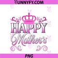Happy Mother's Day 2026 PNG, Crown Pink For Mom & Grandma Gifts PNG