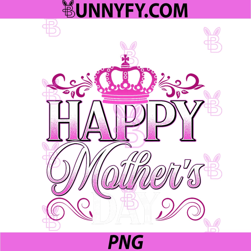 Happy Mother's Day 2026 PNG, Crown Pink For Mom & Grandma Gifts PNG