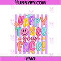 Happy To See Your Face PNG, Striped First Day Of School Funny PNG