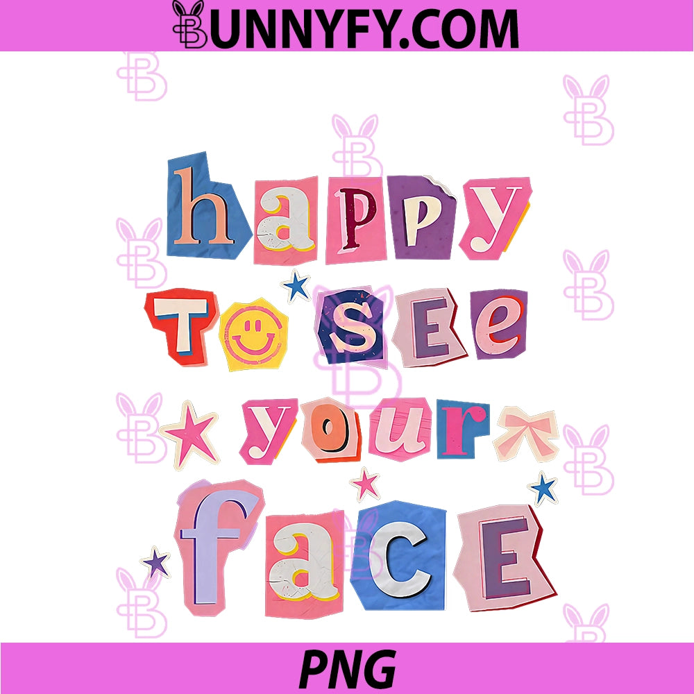 Happy To See Your Face Teacher Student PNG, Funny Back to School PNG