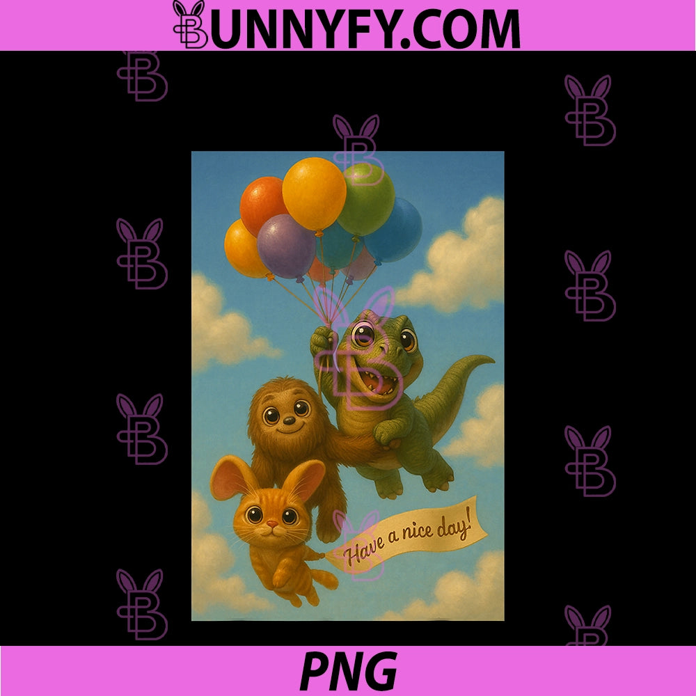 Have A Nice Day Cute PNG, Balloon T-Rex Bigfoot Cat PNG