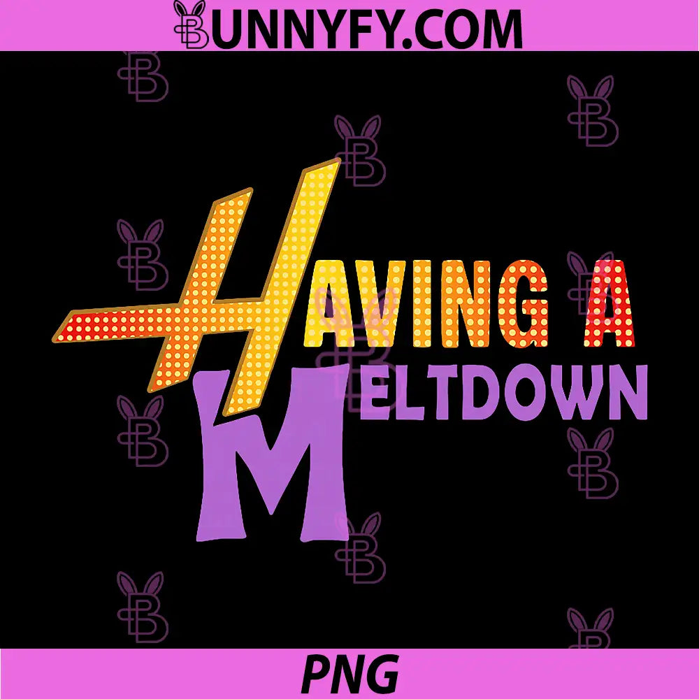 Having A Meltdown PNG, Funny Emotional Breakdown Quote Design PNG