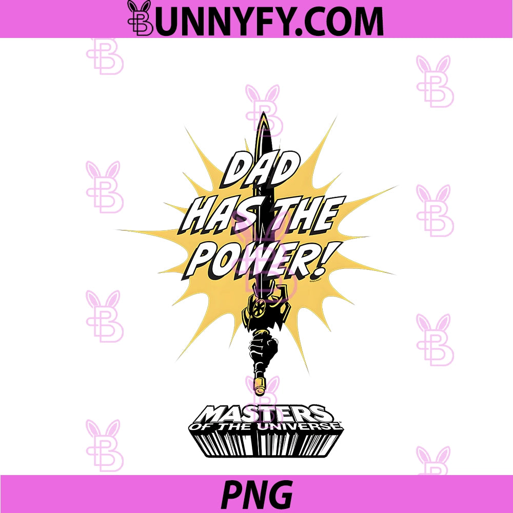 He-Man Father's Day PNG, Dad Has The Power PNG