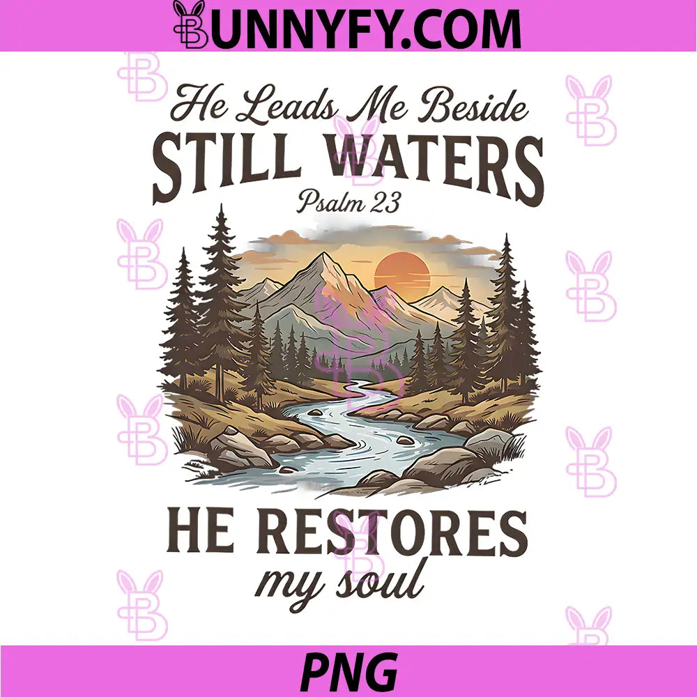 He Leads Me Beside Still Waters PNG, Psalm 23 Christian Faith PNG