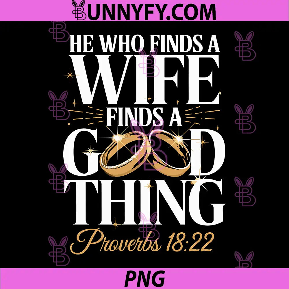 He Who Finds A Wife Finds A Good Thing PNG, Verse Fun PNG
