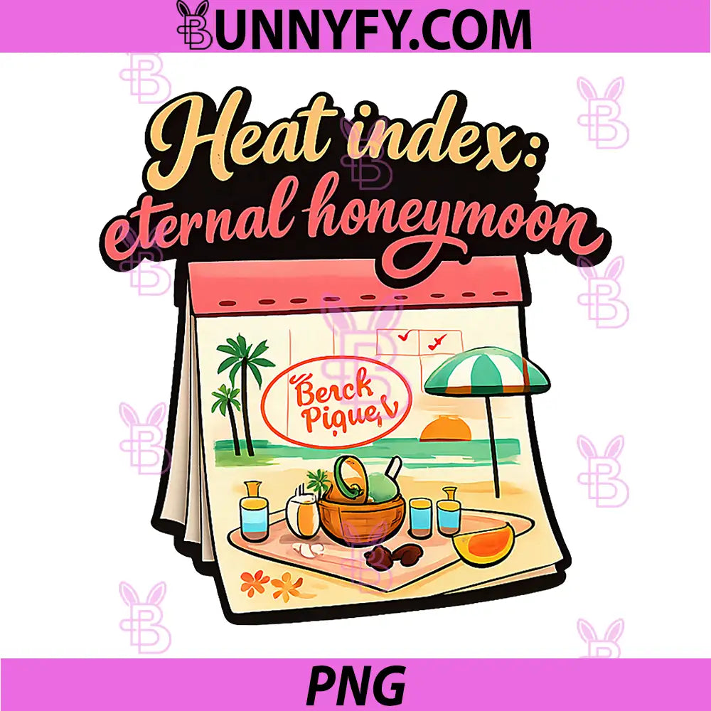 Heat Index Eternal Honeymoon PNG, Permanent Vacation Party PNG 