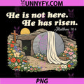 He is Not Here He Has Risen PNG, Jesus Retro Christian Easter PNG