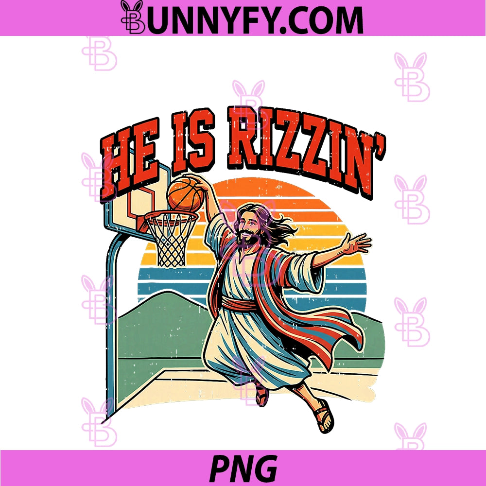 He Is Risen Basketball Rizzin' PNG, Rizzen Easter Jesus PNG
