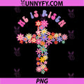 He is Risen PNG, Easter Cross Christians PNG, Religious Hippie Groovy PNG