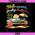 Hello Summer Goodbye Deadlines PNG, Permanent Vacation Party PNG