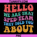 Hello We are that Sped Team They Told You About PNG, Teacher PNG