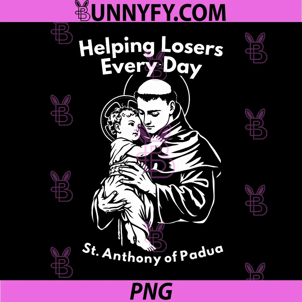 Helping Losers Every Day PNG, St Anthony of Padua Faith PNG