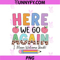Here We Go Again I Mean Welcome Back PNG, To School Leopard Print PNG