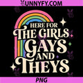 Here for The Girls Gays and Theys PNG, Vintage LGBTQ Ally PNG