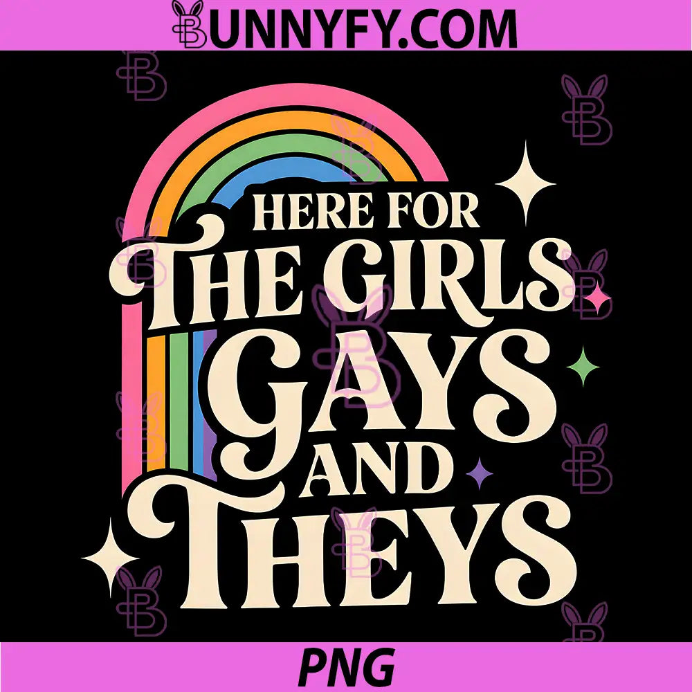 Here for The Girls Gays and Theys PNG, Vintage LGBTQ Ally PNG