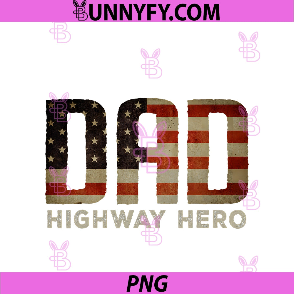 Highway Hero PNG, Dad Proud Truck Driver Father Quote PNG