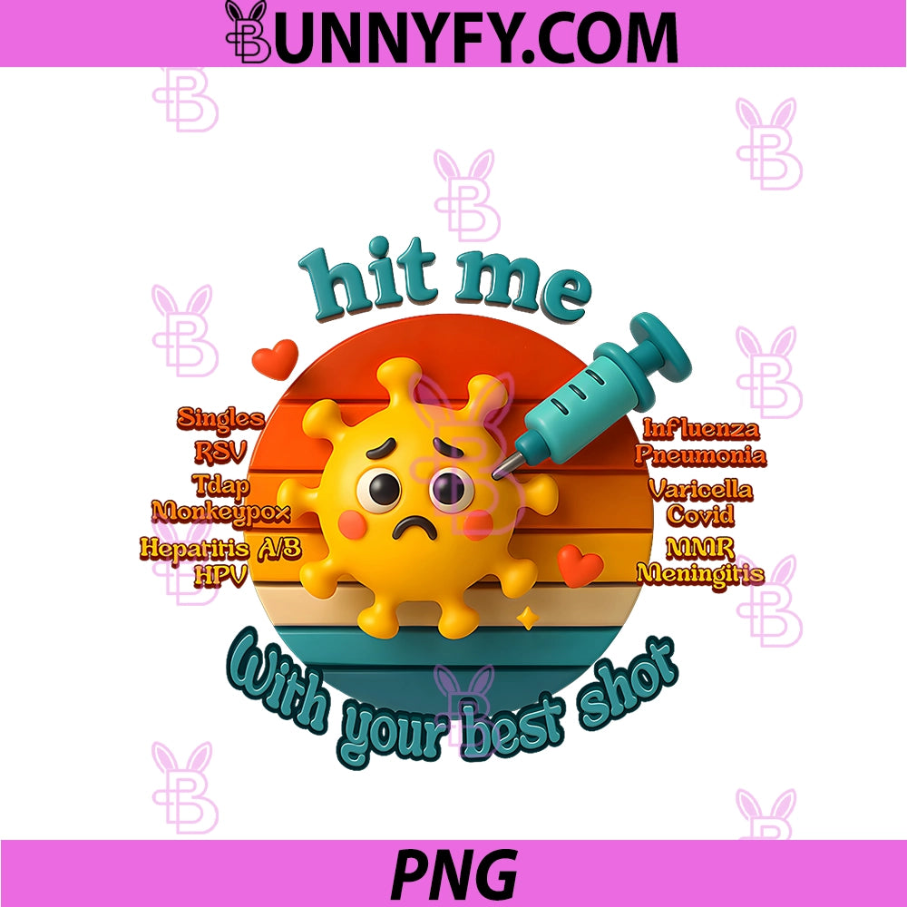 Hit Me With Your Best Shot PNG, Vaccine Syringe Pharmacy Nurse PNG
