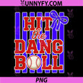 Hit The Dang Ball PNG, Baseball Bow Graphic PNG