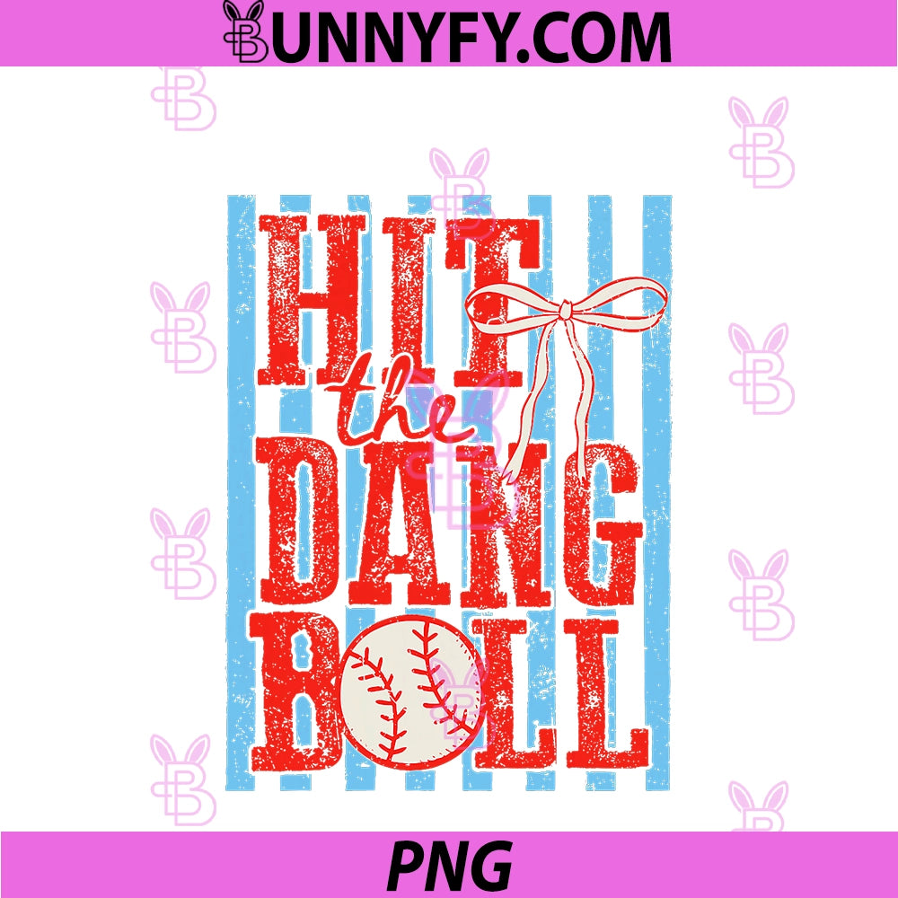 Hit The Dang Ball PNG, Baseball Season Game Day Trendy Sports PNG