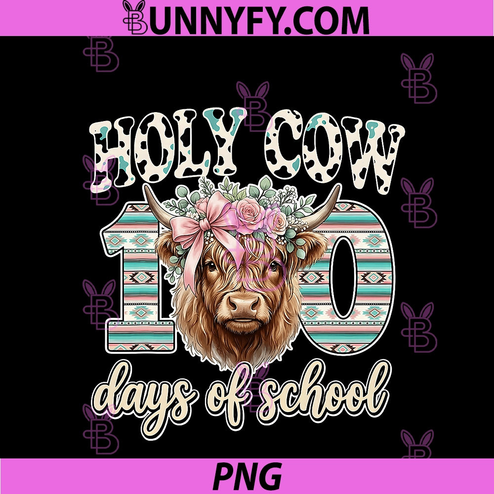 Holy Cow 100 Days Of School PNG, 100th Day Smarter Teacher PNG