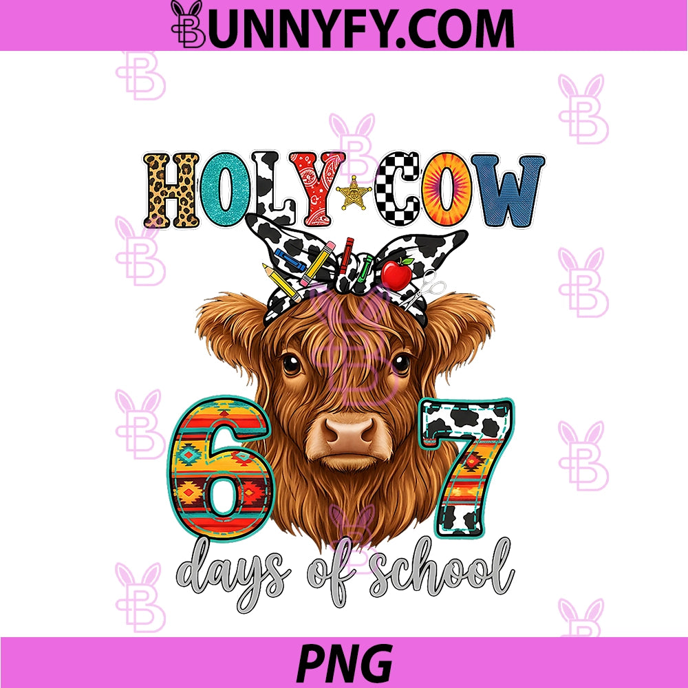 Holy Cow 67 Days Of School PNG, 67th Day Smarter Teacher Kids 6 7 PNG