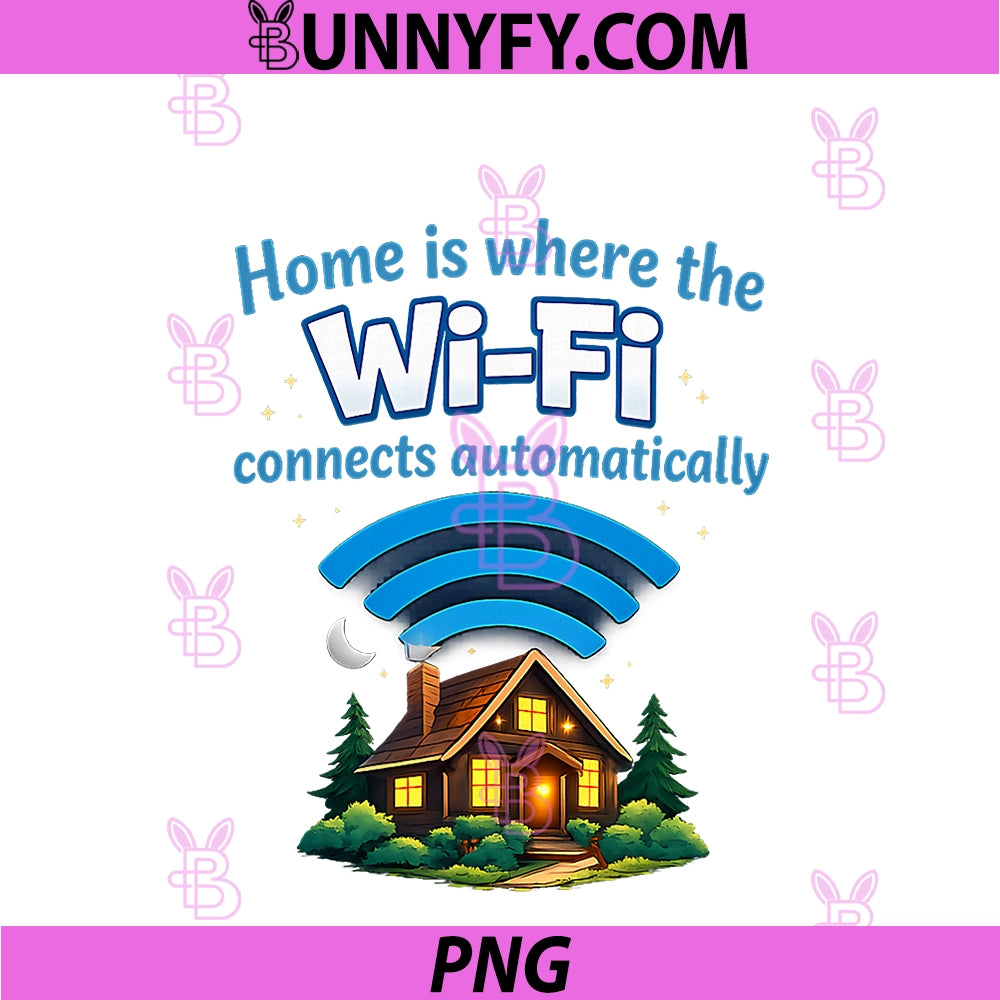 Home Is Where Wi-Fi Connects PNG, Automatically Humor PNG