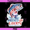 Hooked on Liberty USA 250TH Anniversary PNG, Fishing 4TH of July PNG