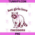 Hot Girls Love PNG, Raccoons PNG