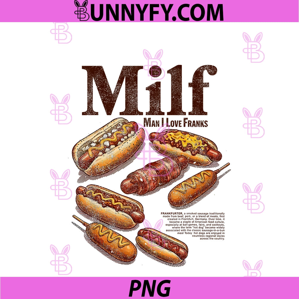 Hotdog Milf Man I Love Franks PNG, Funny Glizzy Lover Hot Dog PNG