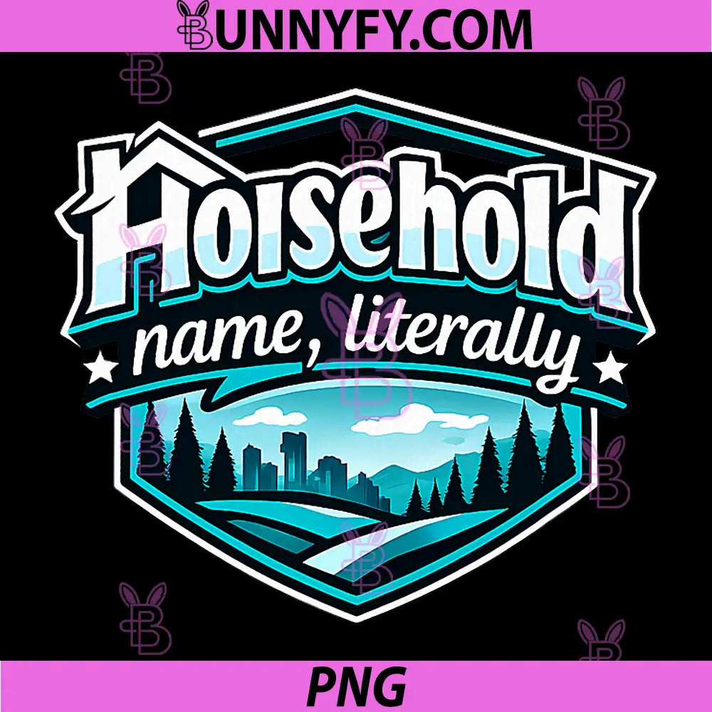 Household Name Literally PNG, Local Pride Badge PNG