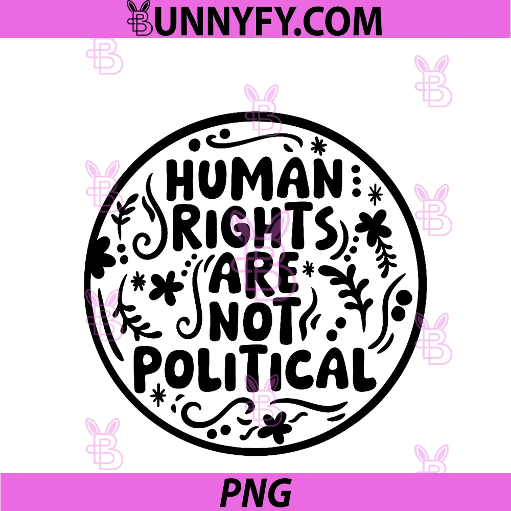 Human Rights PNG, Are Not Political PNG