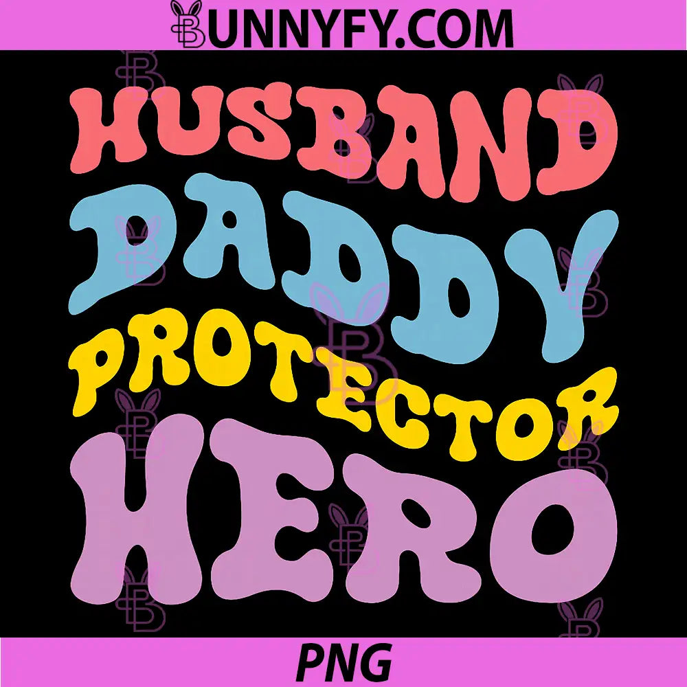 Husband Daddy Protector Hero PNG, Funny Retro Quote PNG