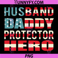 Husband Daddy Protector Hero PNG, Great Husband Veteran PNG