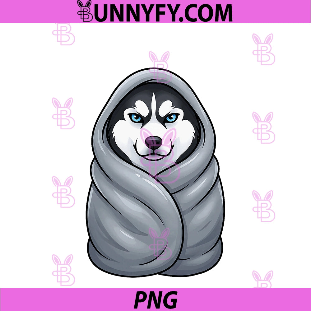 Husky Burrito Blanket Wrapped Blue Eyes Cozy PNG, Funny Dog Cute PNG