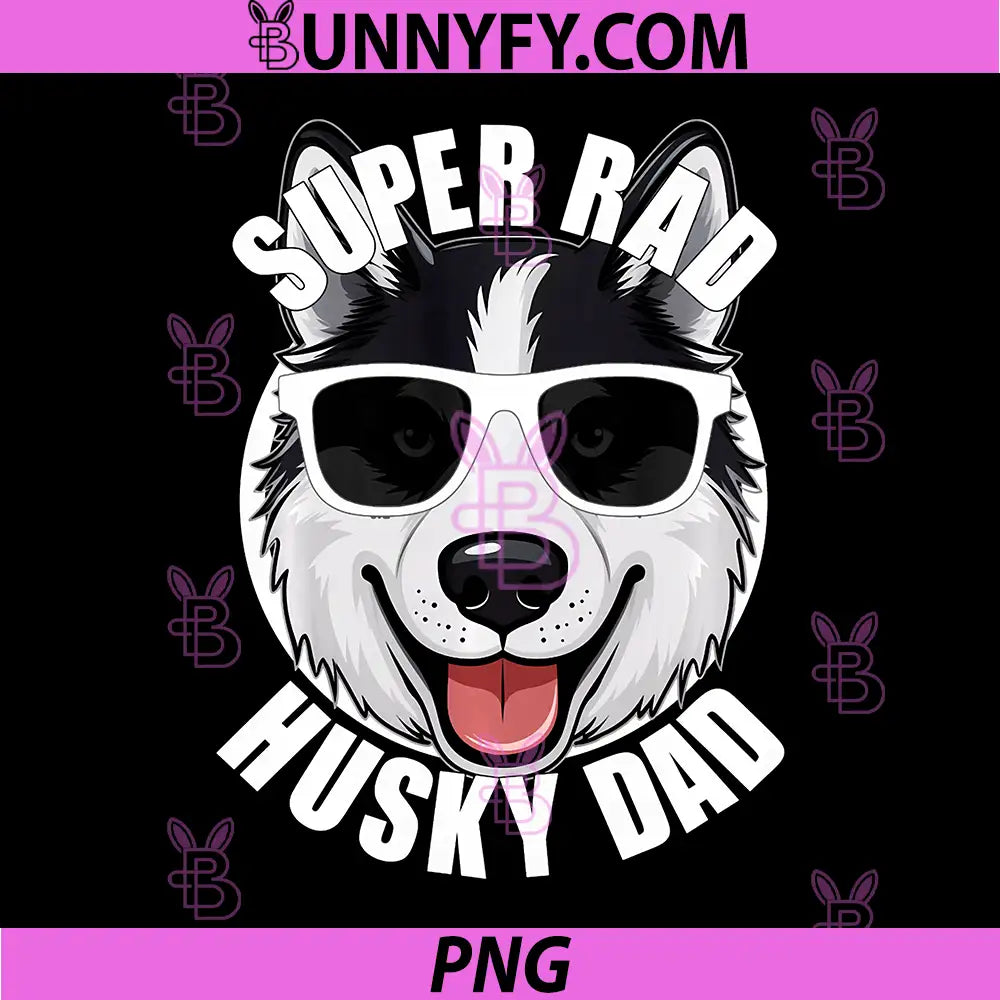 Husky Dad PNG, Funny Father’s Day PNG, Siberian Husky Dog Father PNG