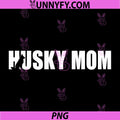 Husky Mom PNG, Funny Mom PNG