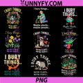 I Bury Things Maybe Plants Maybe People PNG, Woman PNG Bundle
