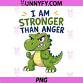I Am Stronger Than Anger PNG, Dinosaur PNG