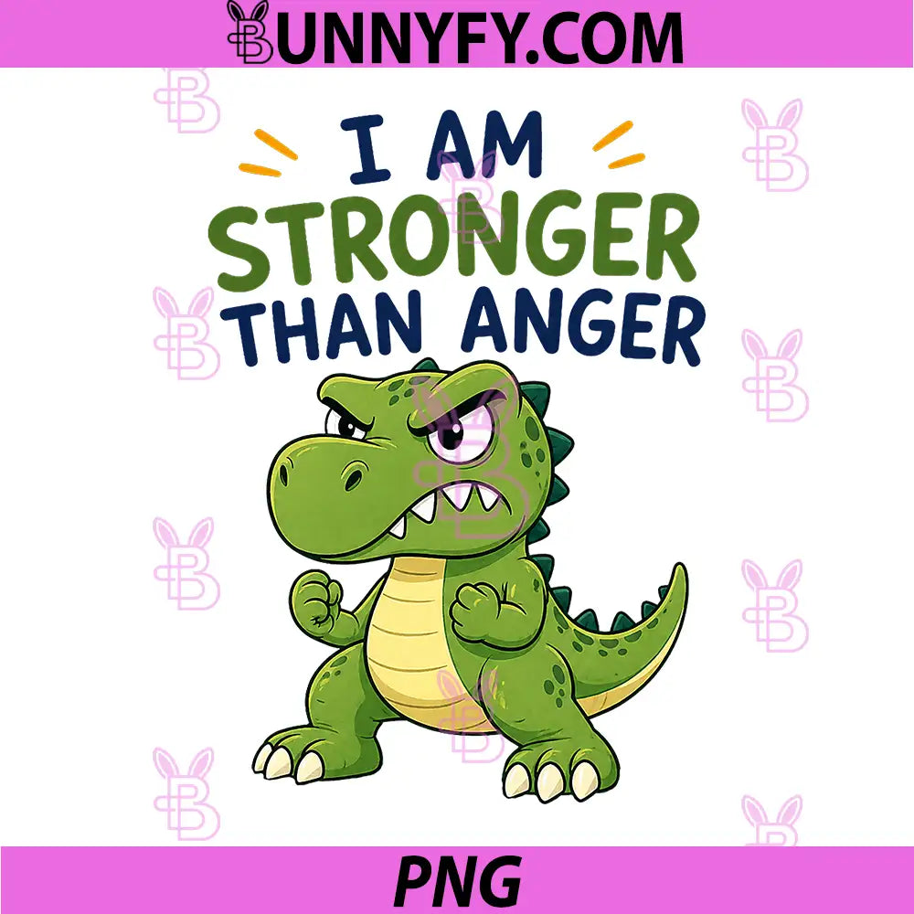 I Am Stronger Than Anger PNG, Dinosaur PNG