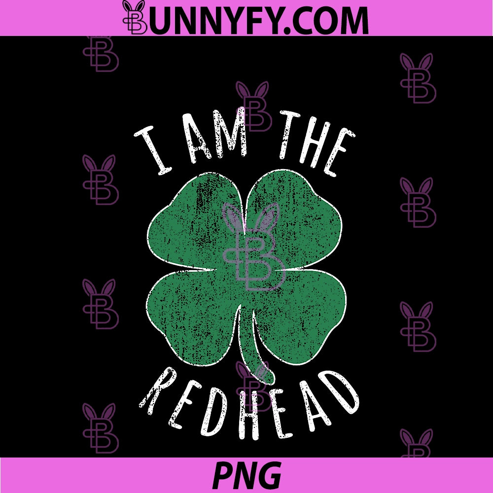 I Am The Redhead Dibs On The Redhead PNG, Funny St Patricks Day PNG